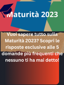 Vuoi sapere tutto sulla Maturità 2023?