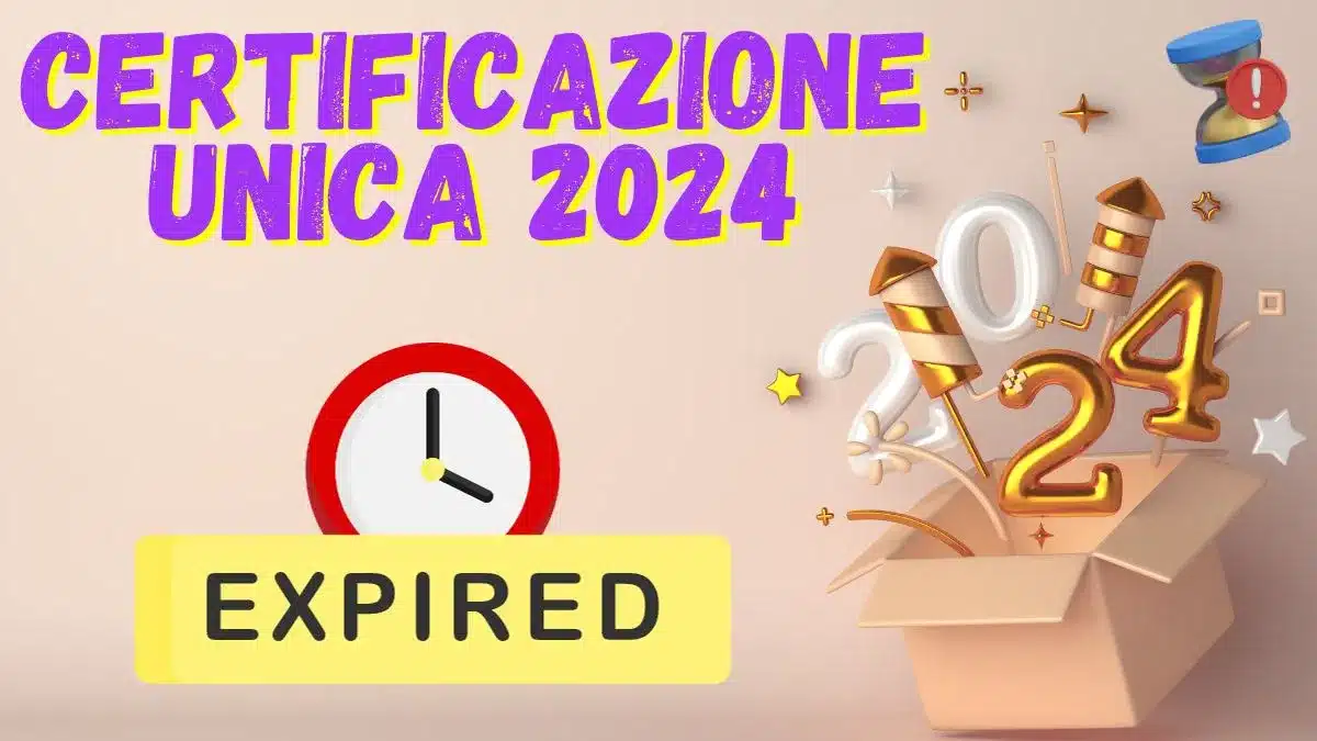 Certificazione Unica 2024: Scadenza vicino, la data da segnarsi sul calendario