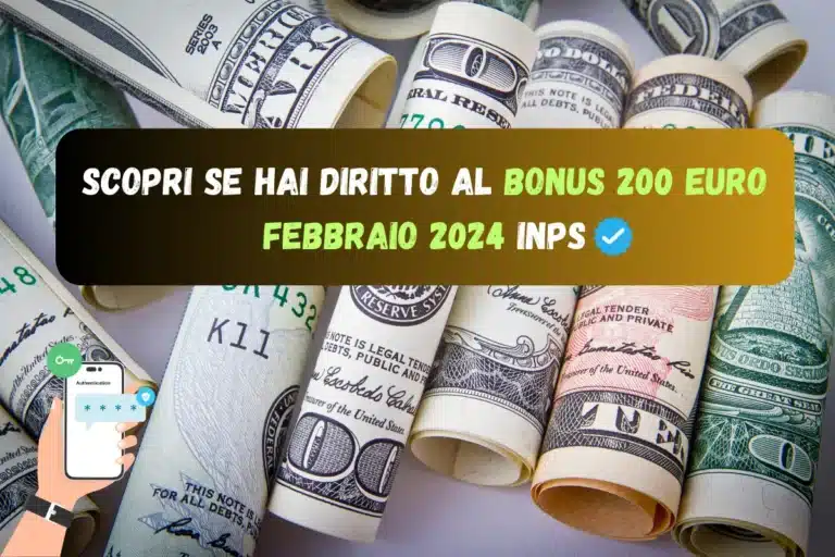 Scopri se hai diritto al Bonus 200 euro Febbraio 2024 Inps