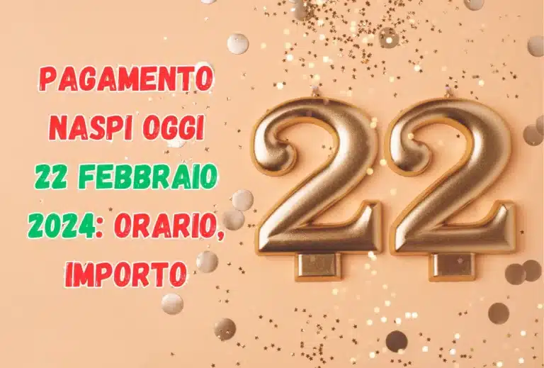 Pagamento Naspi oggi 22 febbraio 2024: Orario, Importo